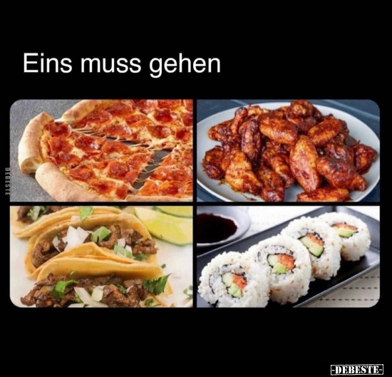 Eins muss gehen..