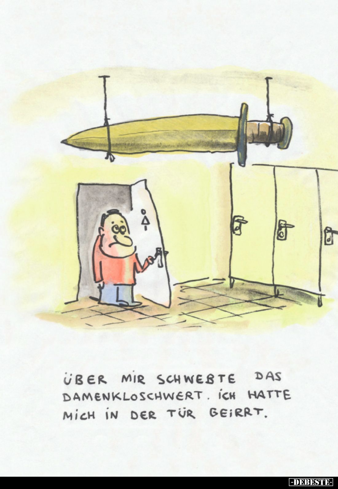 Über mir schwebte das Damenkloschwert. Ich hatte mich in der Tür geirrt.
