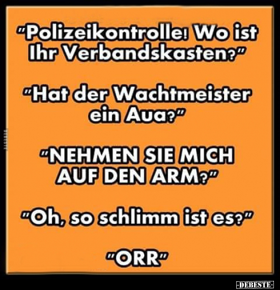 "Polizeikontrollen: Wo ist Ihr Verbandskasten?".. - Lustige Bilder | DEBESTE.de
