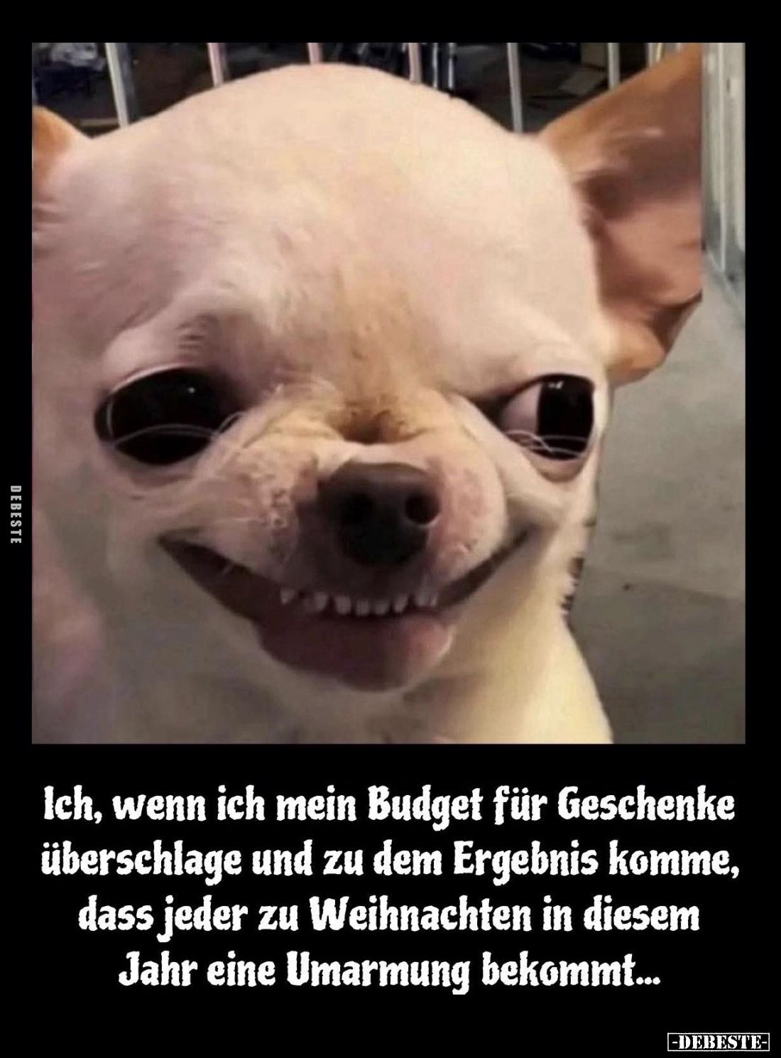 Ich, wenn ich mein Budget für Geschenke überschlage und zu dem Ergebnis komme, dass jeder zu Weihnachten in diesem Jahr eine ...