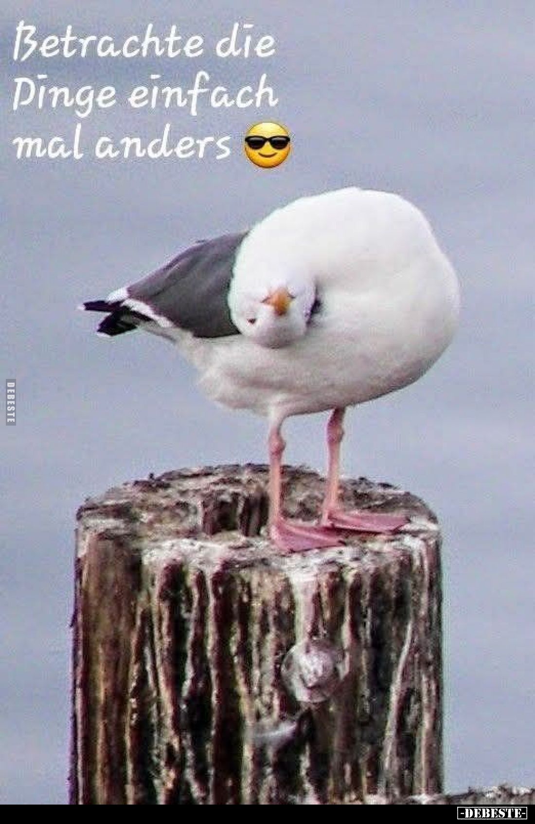 Betrachte die Dinge einfach mal anders