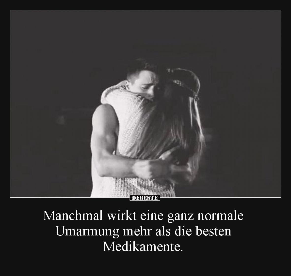 Manchmal wirkt eine ganz normale Umarmung mehr als die besten Medikamente.