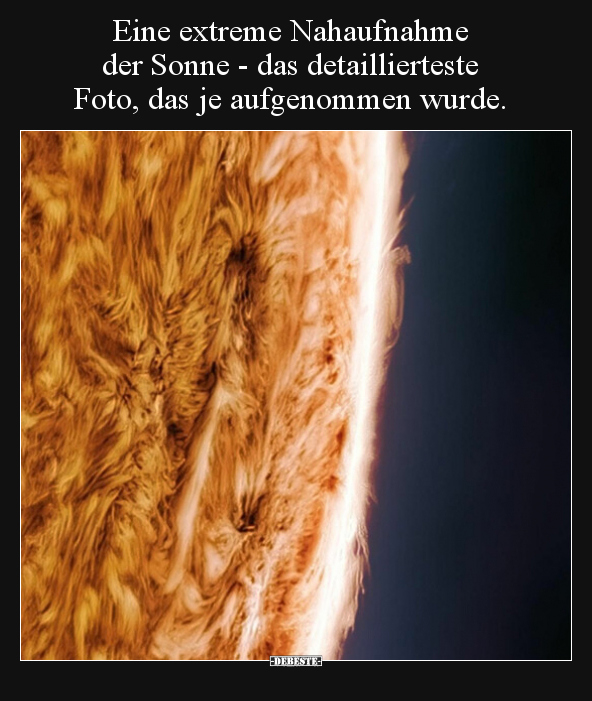 Eine extreme Nahaufnahme der Sonne - das detaillierteste.. - Lustige Bilder | DEBESTE.de