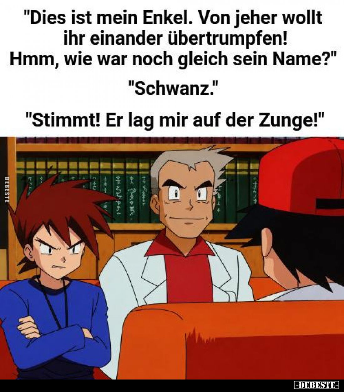 "Dies ist mein Enkel. Von jeher wollt ihr einander übertrumpfen! Hmm, wie war noch gleich sein Name?"
"Schwan...