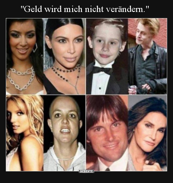 "Geld wird mich nicht verändern."..