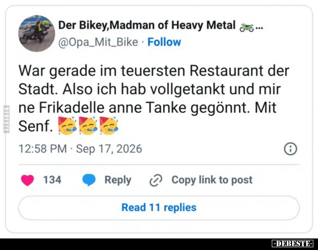 War gerade im teuersten Restaurant der Stadt.
Also ich hab vollgetankt und mir ne Frikadelle anne Tanke gegönnt.
Mit Senf.