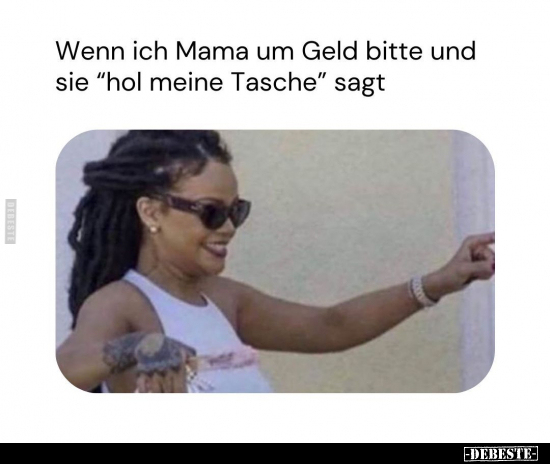Wenn ich Mama um Geld.. - Lustige Bilder | DEBESTE.de