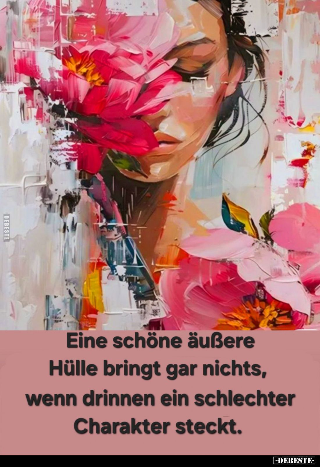 Eine schöne äußere Hülle bringt gar nichts, wenn drinnen ein schlechter Charakter steckt.