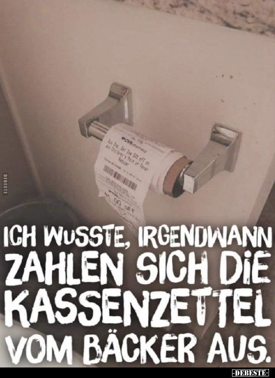 Ich wusste, irgendwann zahlen sich die Kassenzettel vom.. - Lustige Bilder | DEBESTE.de