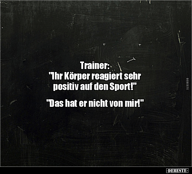 Trainer: "Ihr Körper reagiert sehr positiv auf den.." - Lustige Bilder | DEBESTE.de