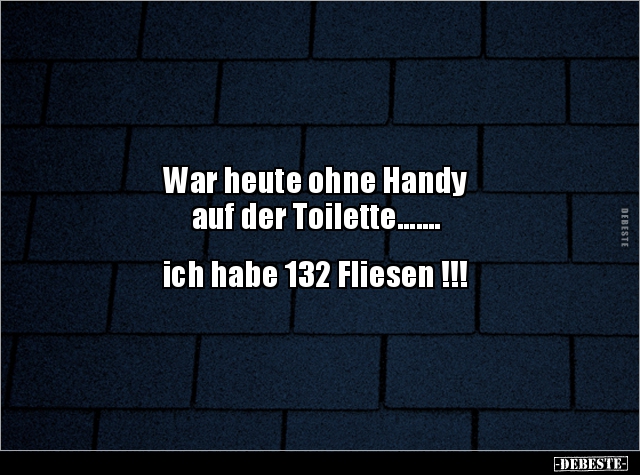 War heute ohne Handy auf der Toilette... - Lustige Bilder | DEBESTE.de