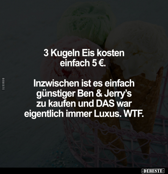 3 Kugeln Eis kosten einfach 5 €.. - Lustige Bilder | DEBESTE.de