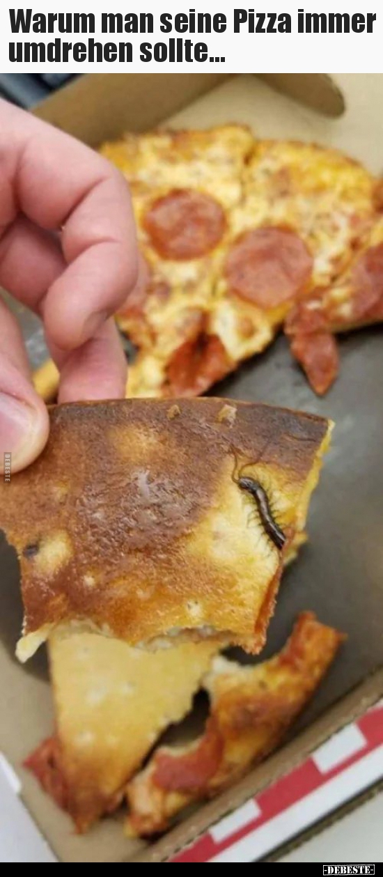 Warum man seine Pizza immer umdrehen sollte...