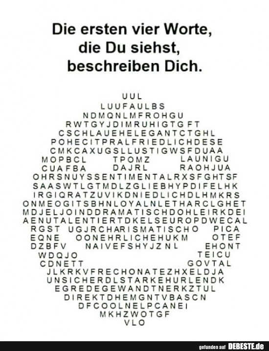 Die ersten vier Worte, die Du siehst, beschreiben Dich.. - Lustige Bilder | DEBESTE.de