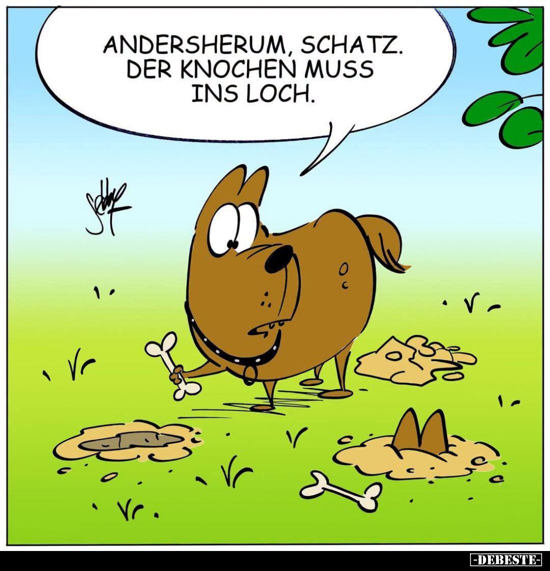 Andersherum, Schatz. Der Knochen muss ins Loch.