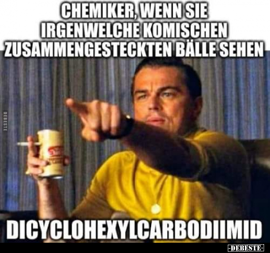 Chemiker, wenn sie irgendwelche komischen.. - Lustige Bilder | DEBESTE.de