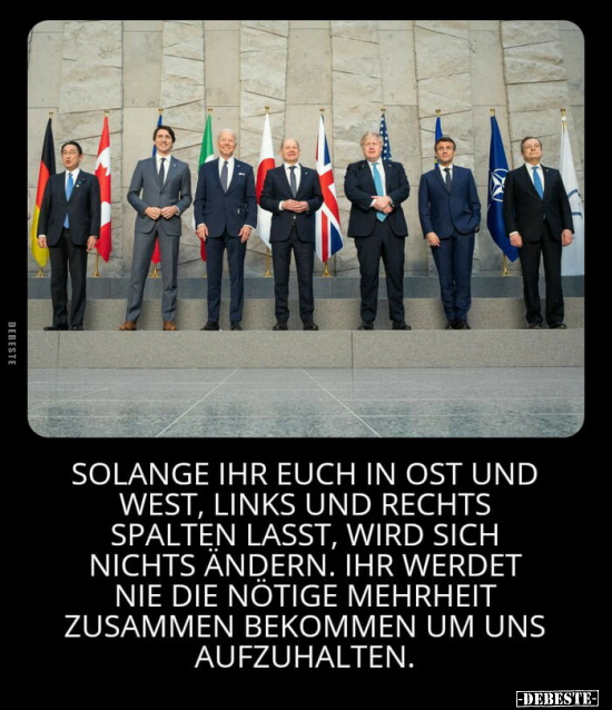 Solange ihr euch in Ost und West, Links und Rechts spalten.. - Lustige Bilder | DEBESTE.de