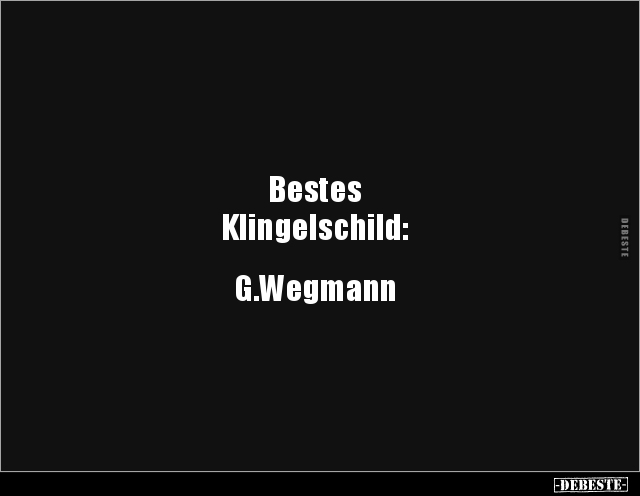 Bestes Klingelschild: G.Wegmann. - Lustige Bilder | DEBESTE.de