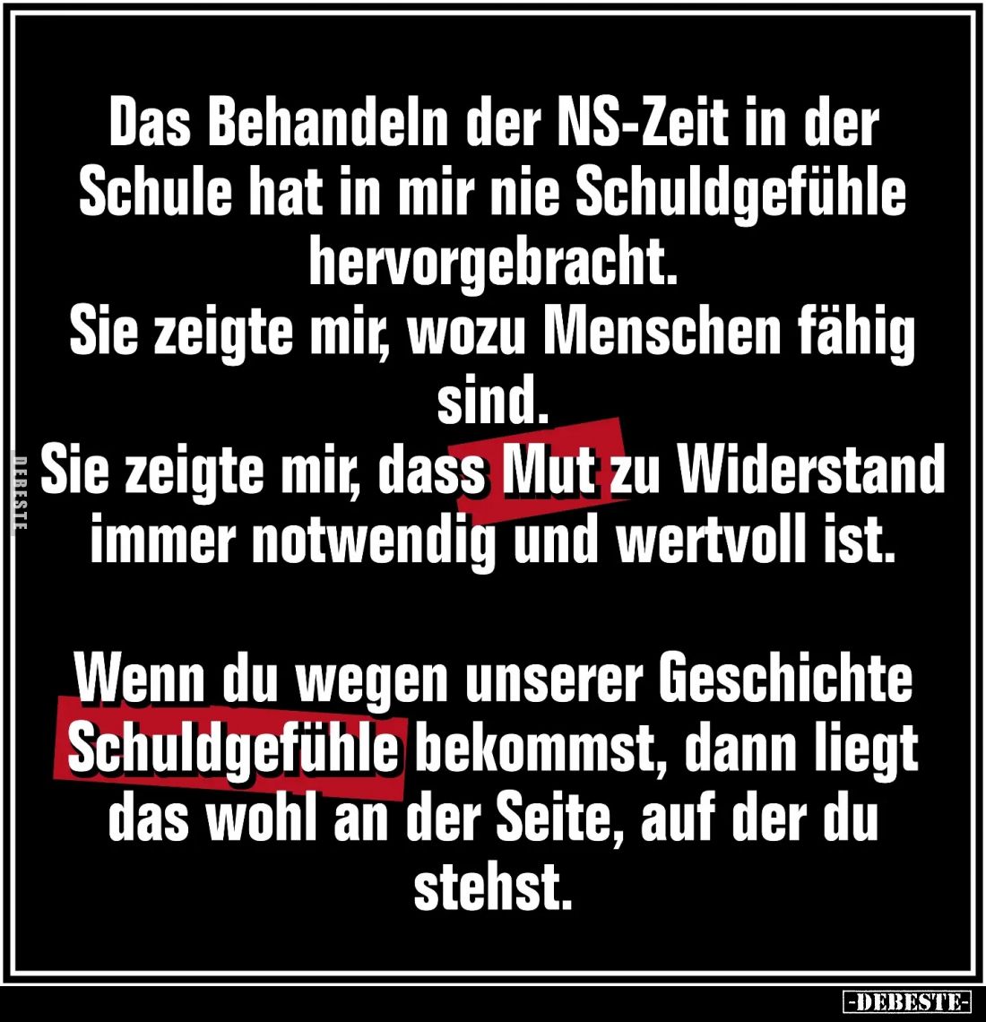 Das Behandeln der NS-Zeit in der Schule hat in mir nie Schuldgefühle hervorgebracht.
Sie zeigte mir, wozu Menschen fähig sin...