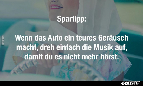 Spartipp: Wenn das Auto ein teures Geräusch macht, dreh.. - Lustige Bilder | DEBESTE.de