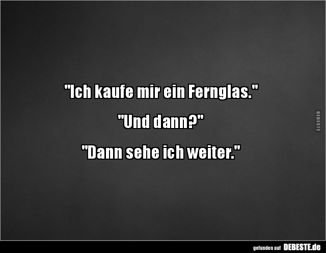 "Ich kaufe mir ein Fernglas.".. - Lustige Bilder | DEBESTE.de