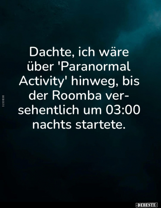 Dachte, ich wäre über 'Paranormal Activity' hinweg.. - Lustige Bilder | DEBESTE.de