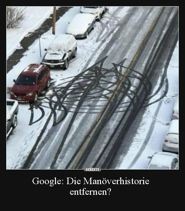 Google: Die Manöverhistorie entfernen?.. - Lustige Bilder | DEBESTE.de