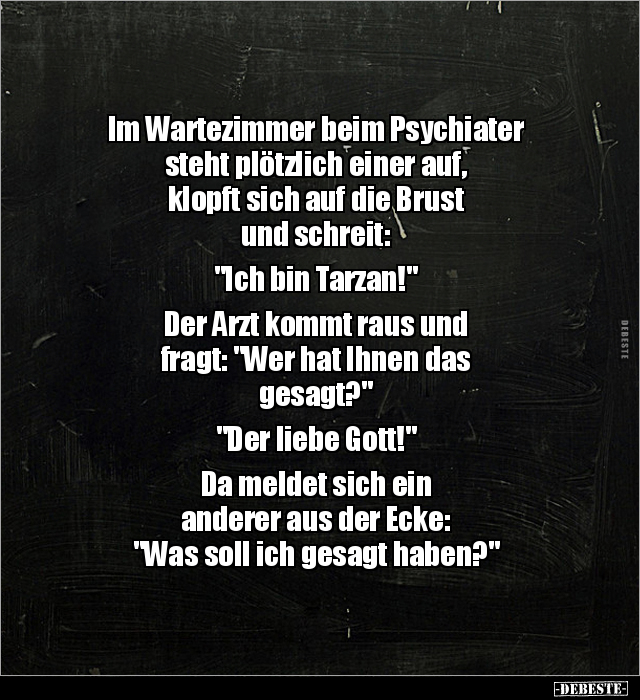 Im Wartezimmer beim Psychiater steht plötzlich einer auf.. - Lustige Bilder | DEBESTE.de