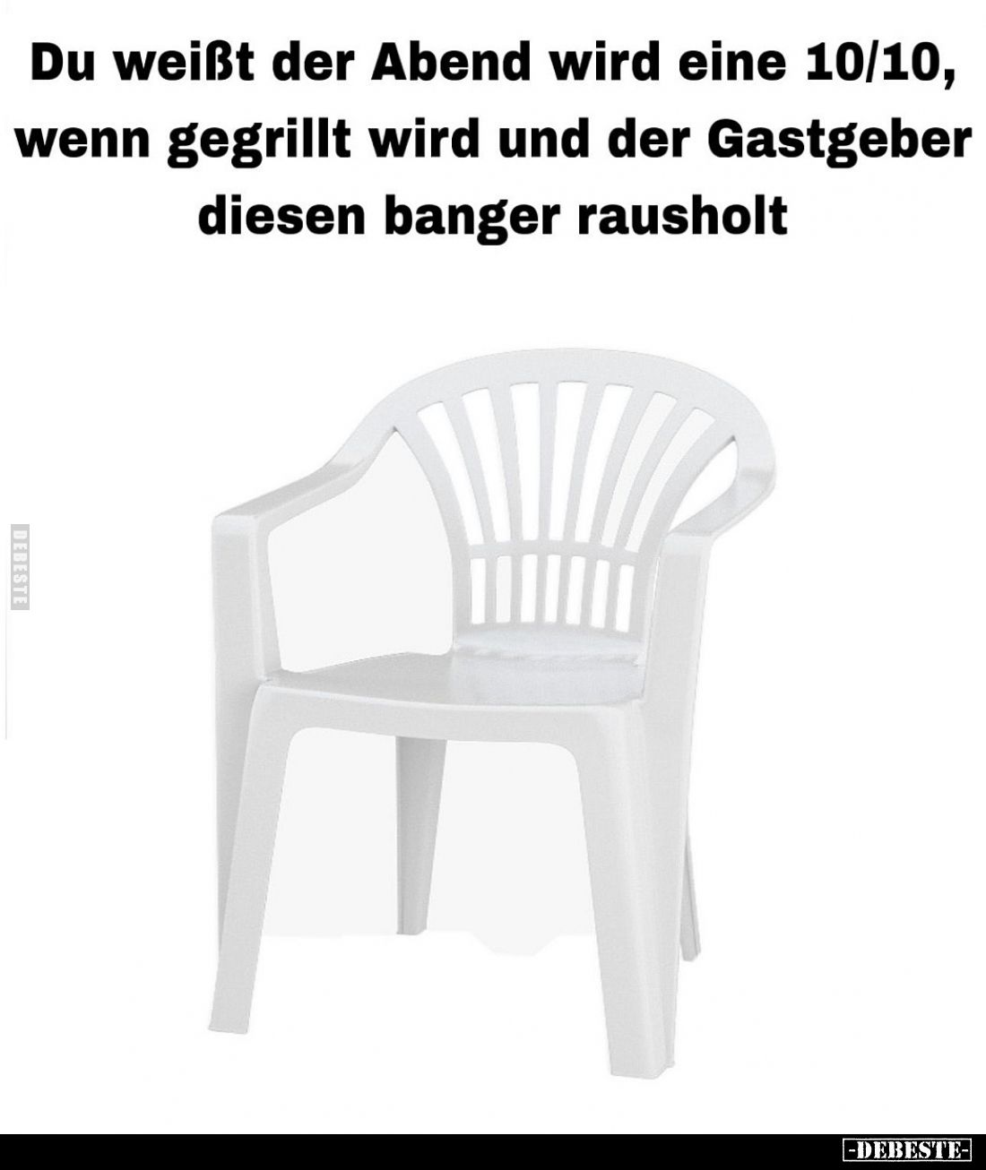 Du weißt der Abend wird eine 10/10, wenn gegrillt wird und.. - Lustige Bilder | DEBESTE.de