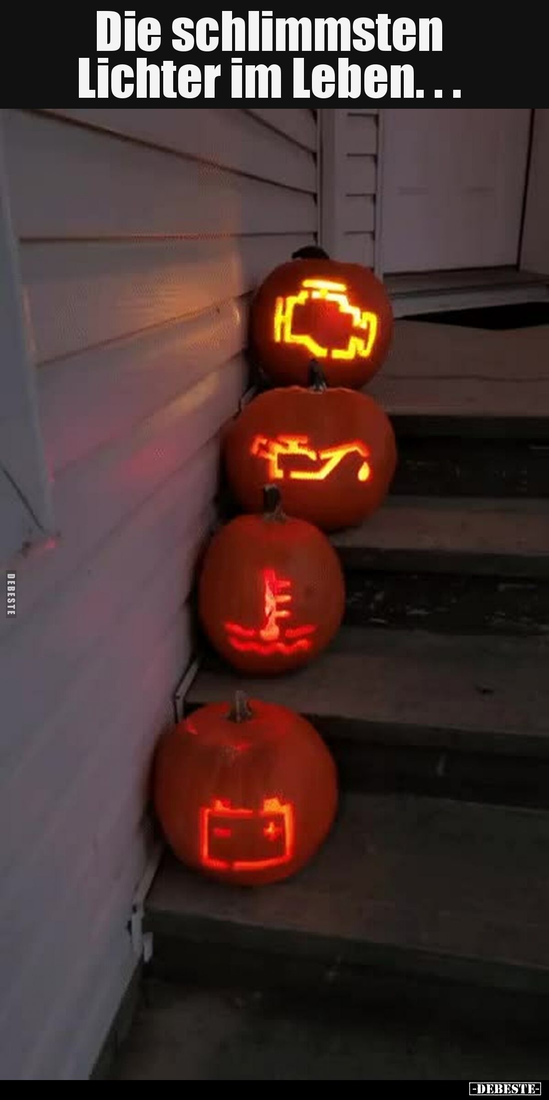 Die schlimmsten Lichter im Leben......