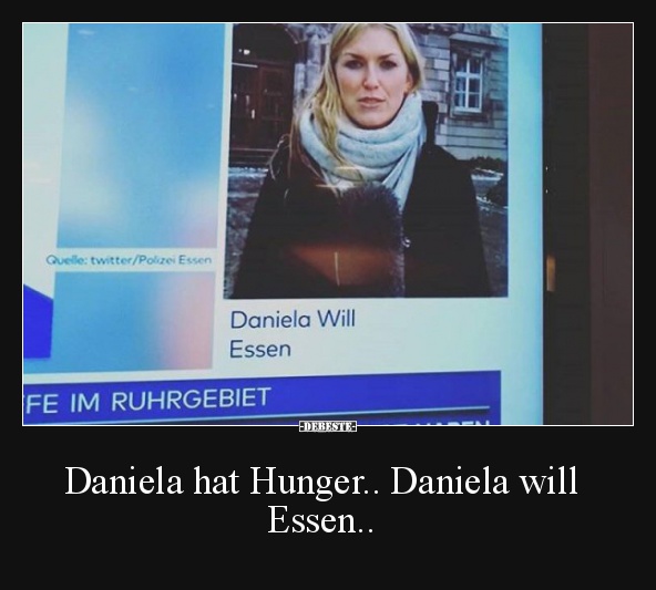 Daniela hat Hunger.. Daniela will Essen..