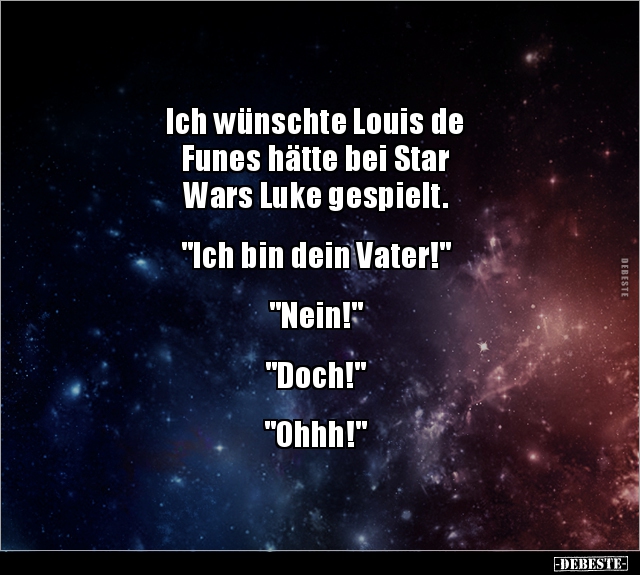 Ich wünschte Louis de Funes hätte bei Star Wars Luke.. - Lustige Bilder | DEBESTE.de