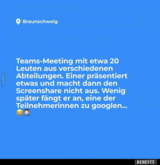 Teams-Meeting mit etwa 20 Leuten.. - Lustige Bilder | DEBESTE.de