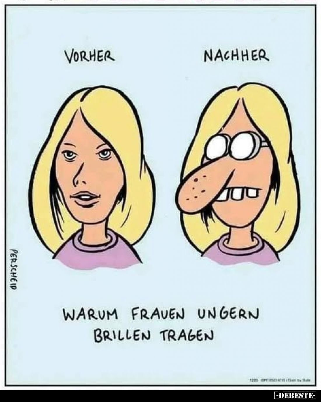 Vorher /
nachher.

Warum Frauen ungern Brillen tragen.