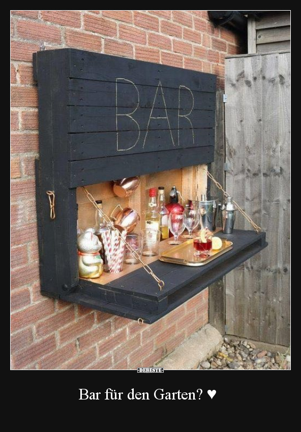 Bar für den Garten? ♥.. - Lustige Bilder | DEBESTE.de