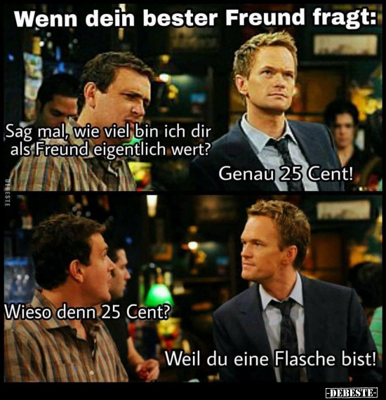 Wenn dein bester Freund fragt..
