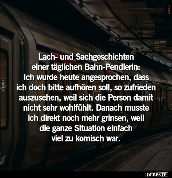 Lach- und Sachgeschichten einer täglichen Bahn-Pendlerin.. - Lustige Bilder | DEBESTE.de