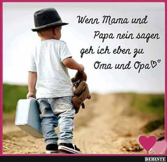 Wenn Mama und Papa nein sagen geh ich eben zu Oma und Opa.. - Lustige Bilder | DEBESTE.de