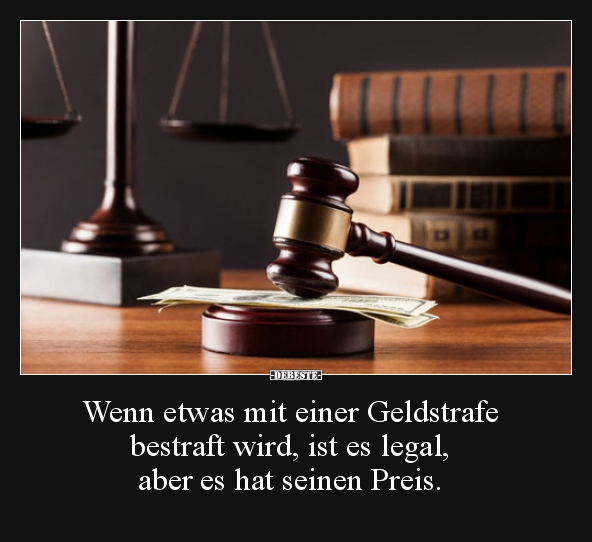 Wenn etwas mit einer Geldstrafe bestraft wird, ist es..