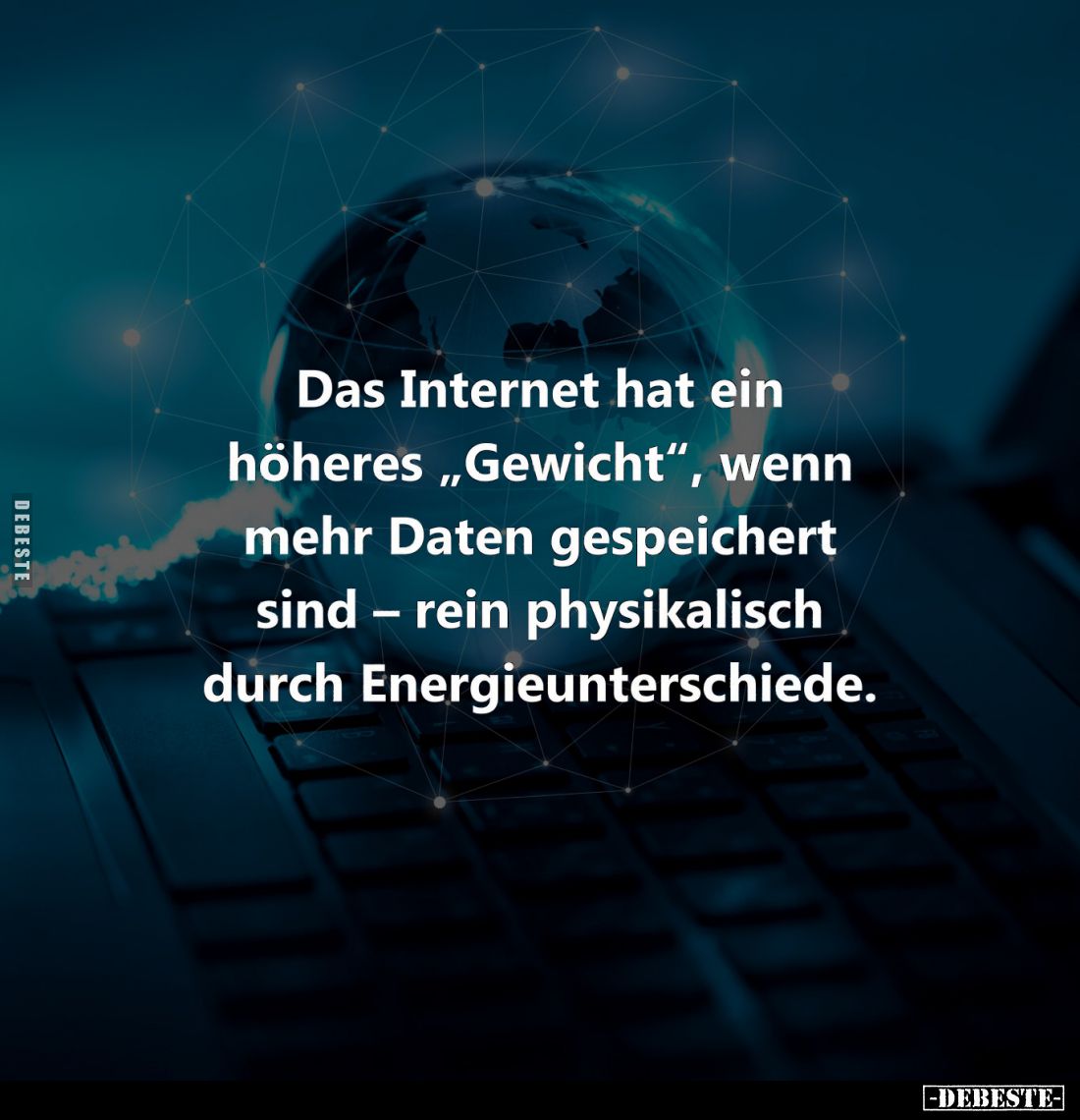 Das Internet hat ein höheres "Gewicht", wenn mehr Daten gespeichert sind – rein physikalisch durch Energieunterschi...