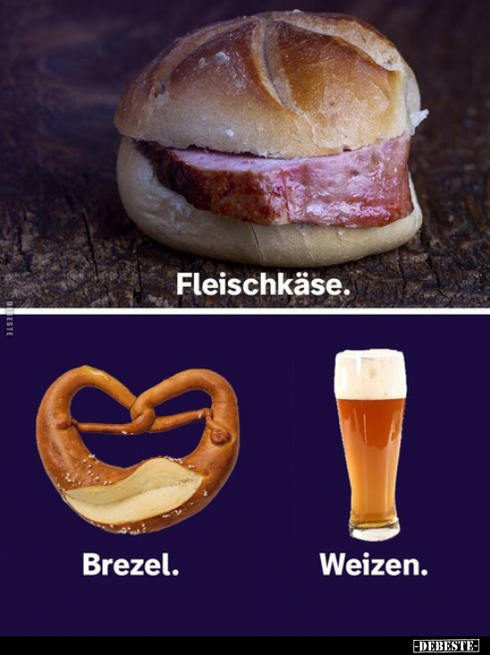 Fleischkäse. - Brezel. - Weizen... - Lustige Bilder | DEBESTE.de