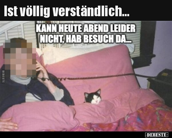 Ist völlig verständlich...