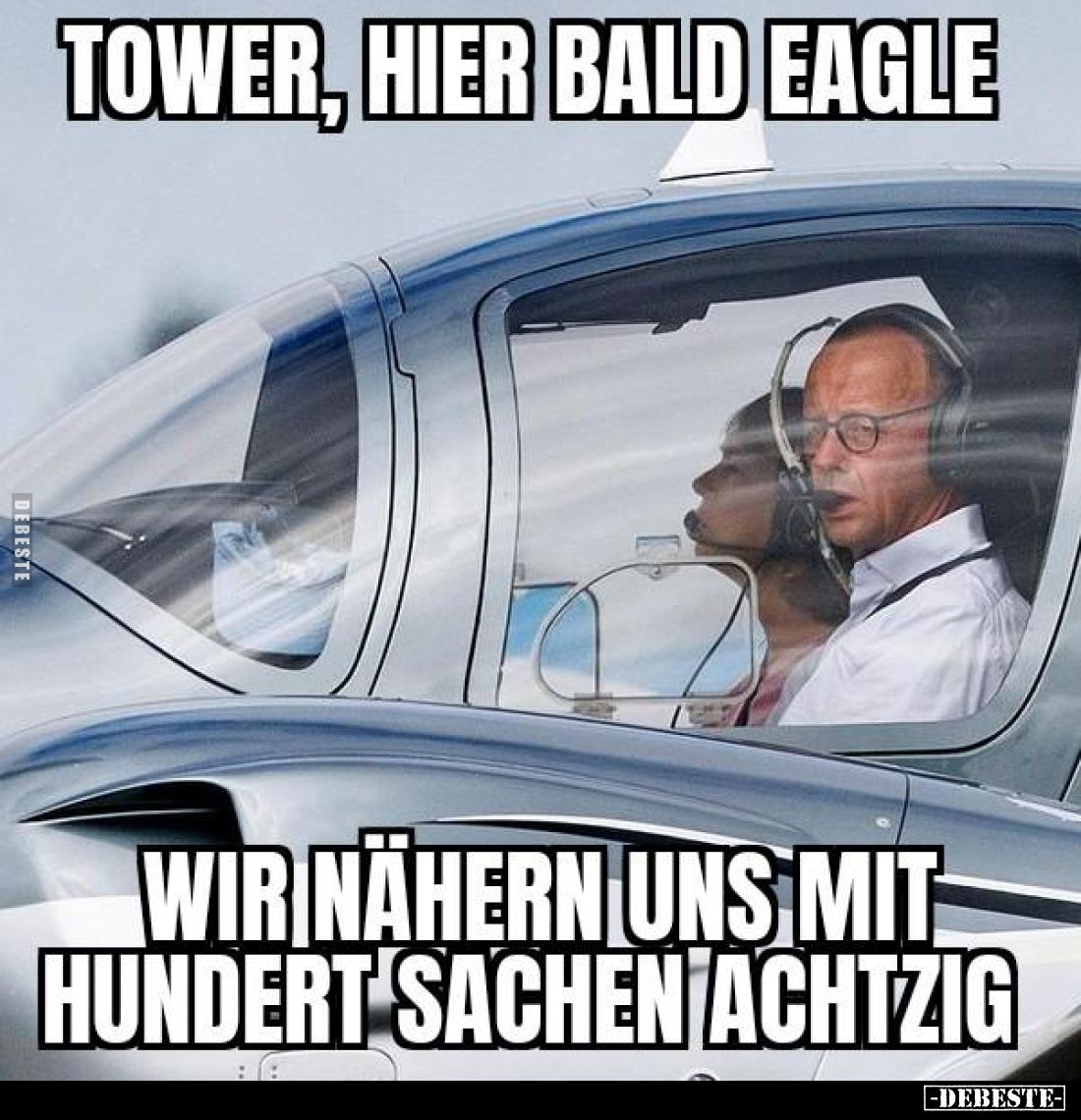 Tower, hier Bald Eagle. Wir nähern uns mit hundert Sachen achtzig.