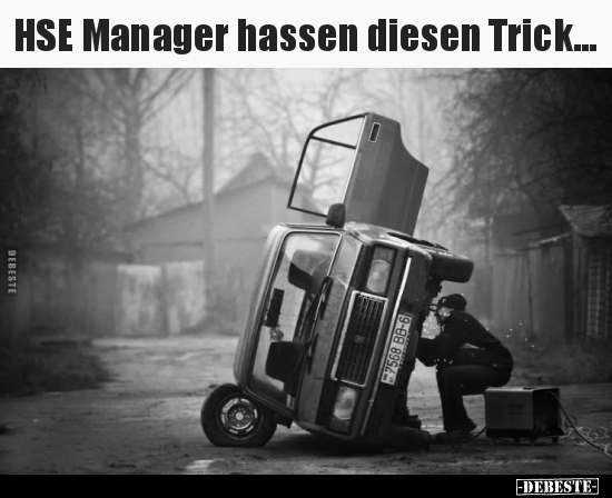 HSE Manager hassen diesen Trick... - Lustige Bilder | DEBESTE.de