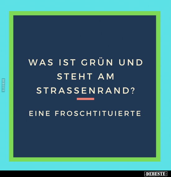 Was ist grün und steht am Strassenrand?.. - Lustige Bilder | DEBESTE.de
