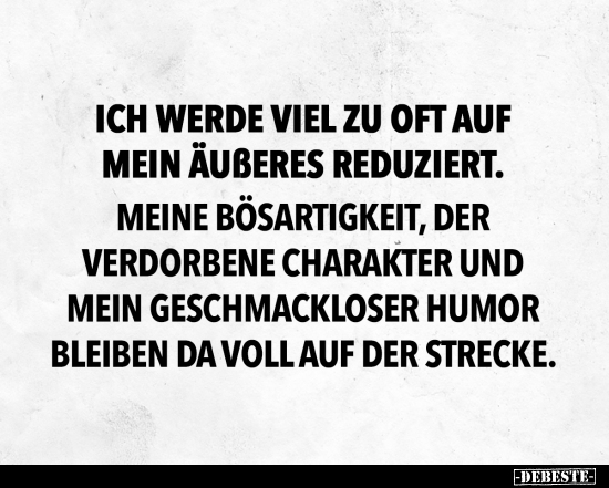 Ich werde viel zu oft auf. Mein äußeres reduziert...