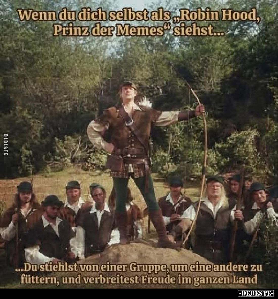 Wenn du dich selbst als „Robin Hood, Prinz der Memes" siehst...
...Du stiehlst von einer Gruppe, um eine andere zu fütt...