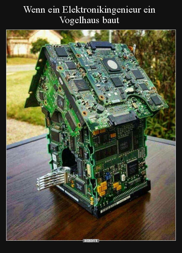 Wenn ein Elektronikingenieur ein Vogelhaus baut.. - Lustige Bilder | DEBESTE.de