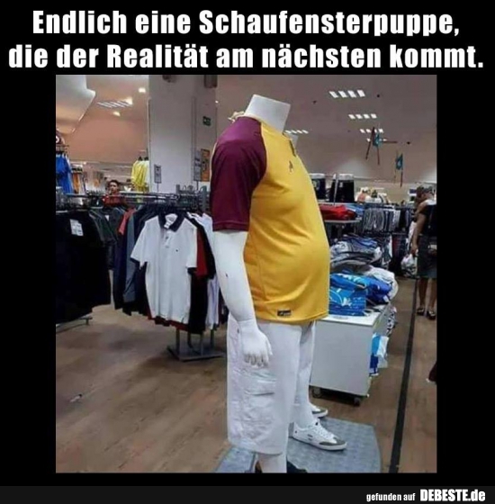Endlich eine Schlaufensterpuppe, die der Realität..
