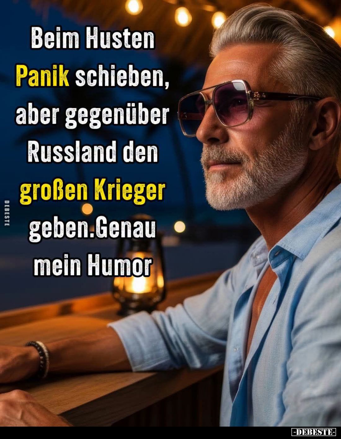 Beim Husten Panik schieben, aber gegenüber Russland den großen Kriegger geben.
Genau mein Humor.